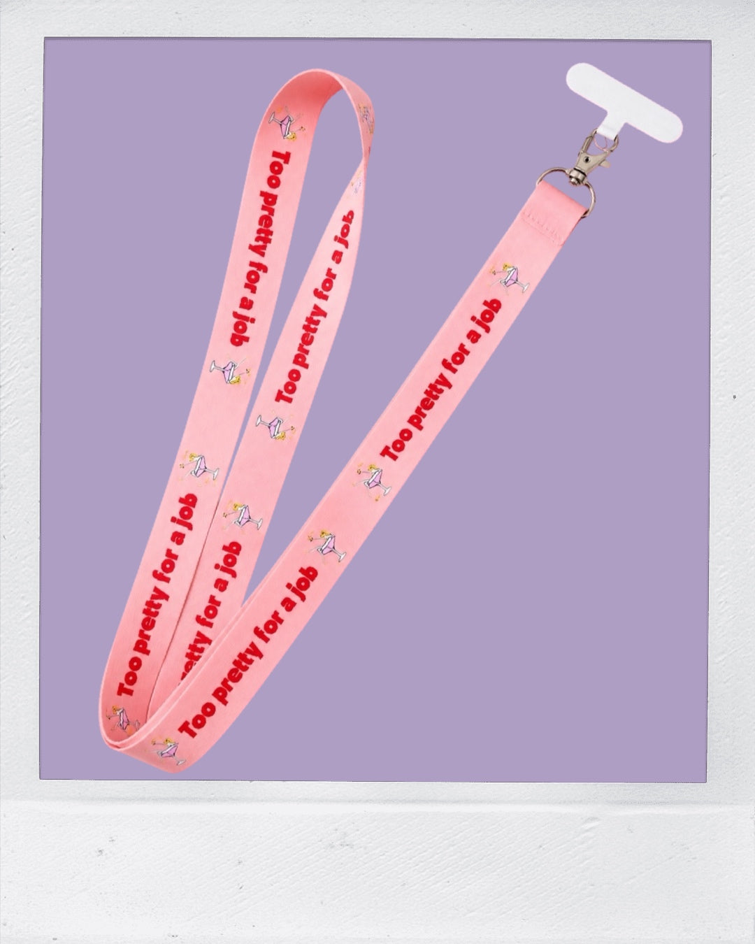 Too pretty for a job  - phone lanyard 🎀🎀