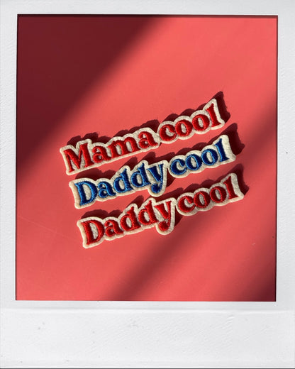 Mama/ Daddy cool - patch